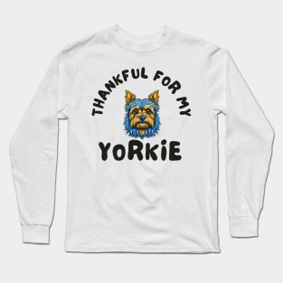 Thankful for my Yorkie Long Sleeve T-Shirt